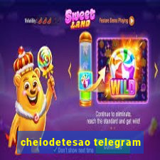 cheiodetesao telegram